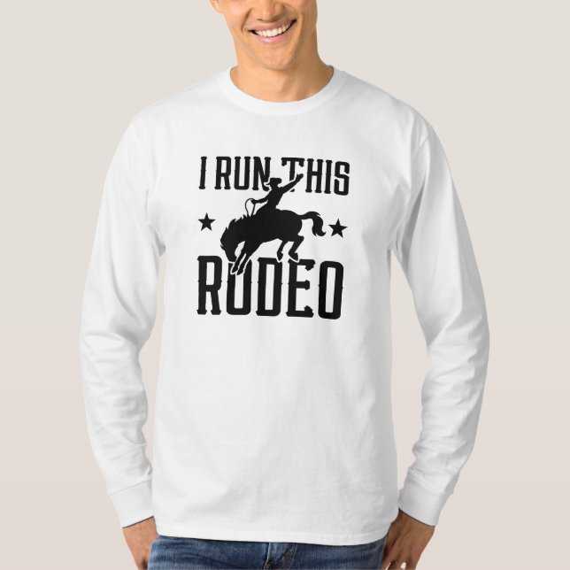 Ich führe dieses Rodeo T-Shirt (Vorderseite)