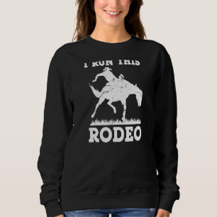 Ich führe dieses Rodeo Western Land Sweatshirt