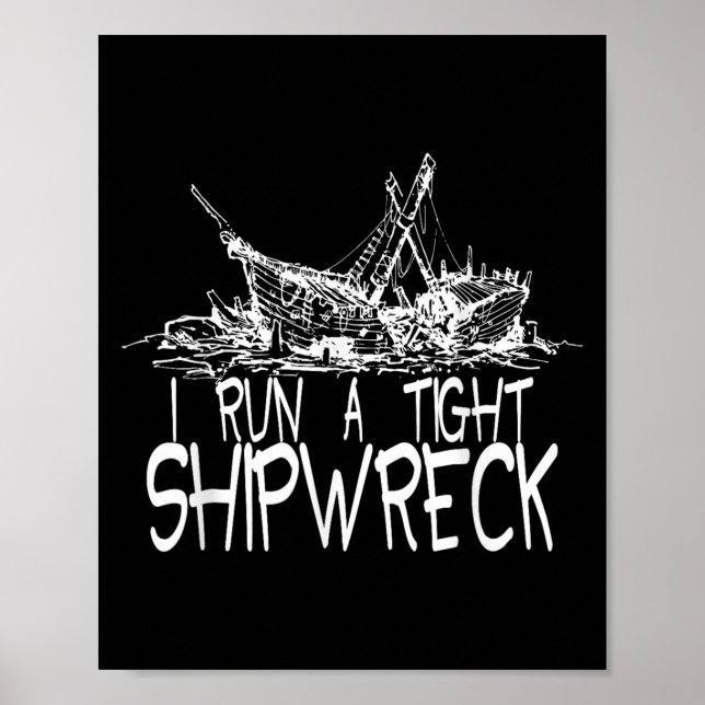 Ich führe ein leichtes Shipwreck Funny Idiom Graph Poster (Vorne)
