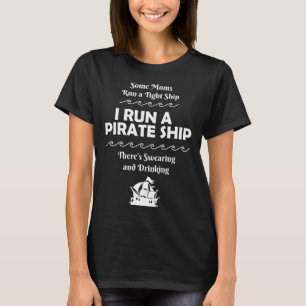 Ich führe ein Piratenschiff, das trinkt, witzige M T-Shirt