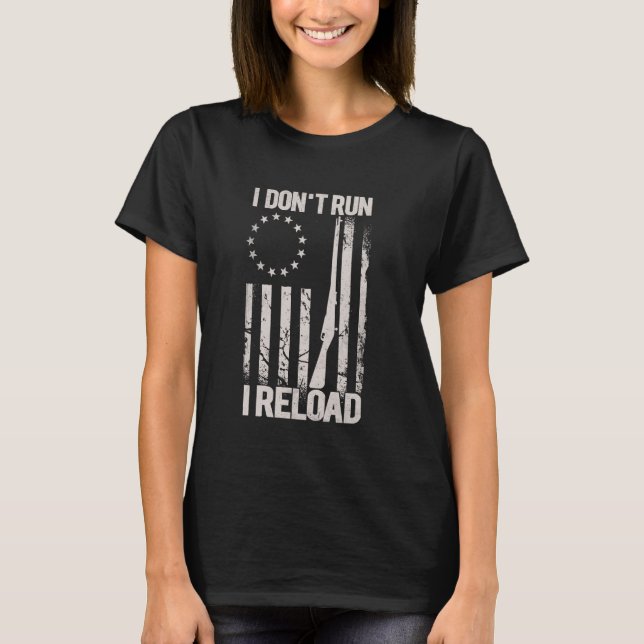 Ich führe kein Reload, 1776 US-Flagge für einen Pa T-Shirt (Vorderseite)
