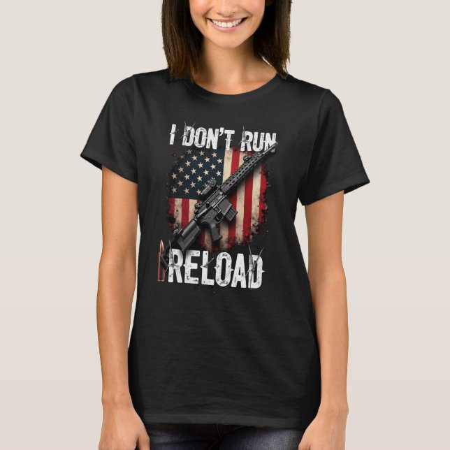 Ich führe keine Reload Gun Flag (auf der Rückseite T-Shirt (Vorderseite)