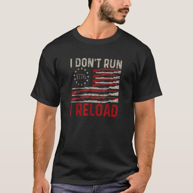 Ich führe keinen "Reload Pro Gun American Flag Pat T-Shirt (Vorderseite)