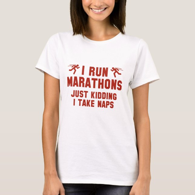 Ich führe Marathons aus T-Shirt (Vorderseite)