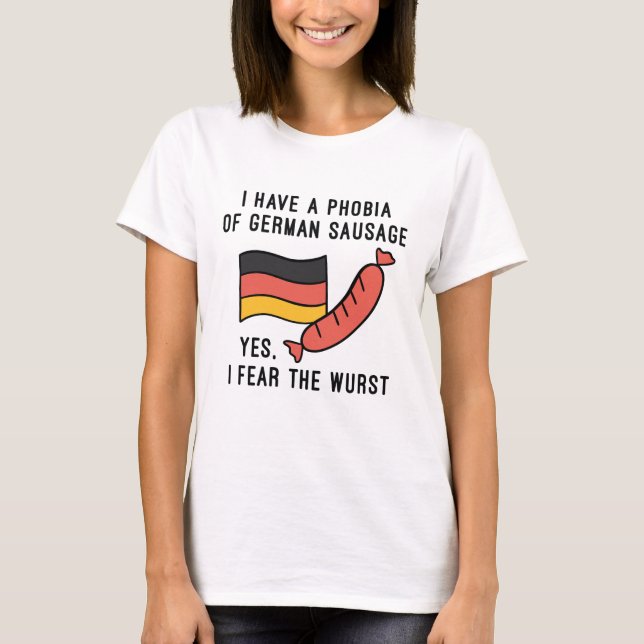 Ich fürchte den Wurst T-Shirt (Vorderseite)