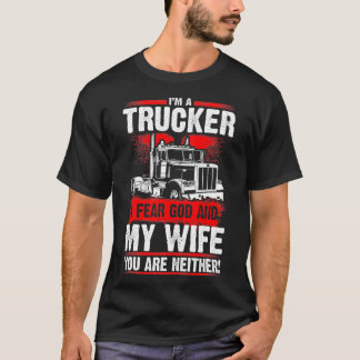 ICH FÜRCHTE GOTT UND MEINE EHEFRAU LKW-Fahrer LKW- T-Shirt