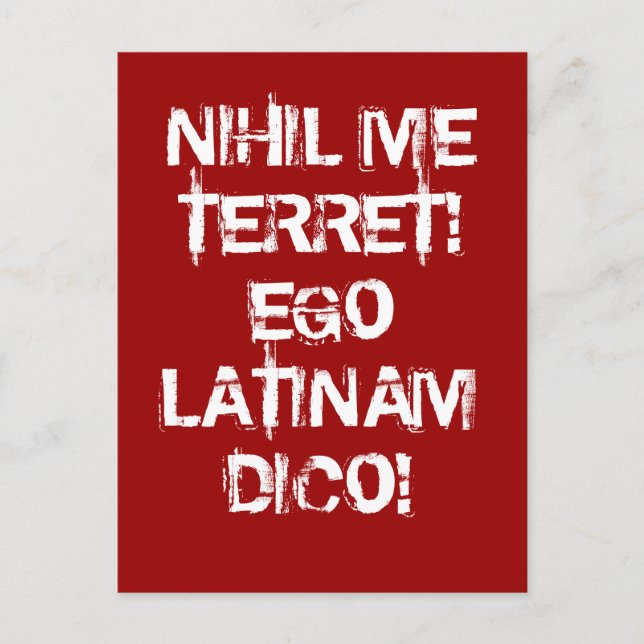 Ich fürchte nichts!  Ich spreche Latein! Postkarte (Vorderseite)