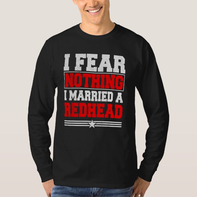 Ich fürchte nichts, was ich mir als Redhead-Ingwer T-Shirt (Vorderseite)