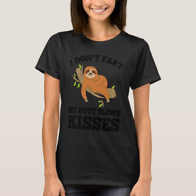 Ich Furz meinen Hintern nicht, dass er Kisses Slot T-Shirt (Vorderseite)