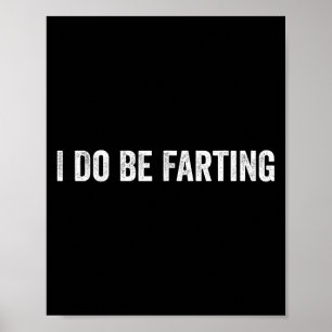 Ich furze lustig Humor Statement Poster