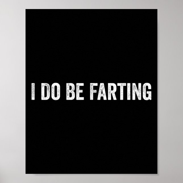 Ich furze lustig Humor Statement  Poster (Vorne)