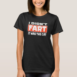 ich furzte nicht, es war die Katze lustige Katzenl T-Shirt