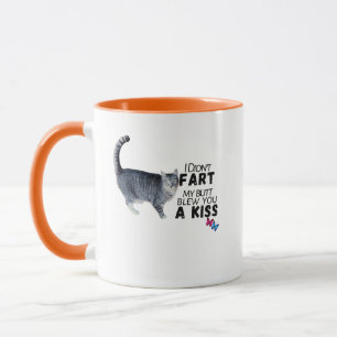 Ich furzte nicht, mein Hintern gab dir einen Kuss  Tasse