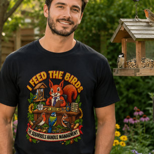 Ich füttere die Vögel Eichhörnchen Handhabungsmana T-Shirt