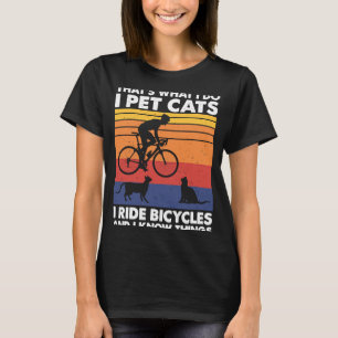 Ich füttere Katzen, die ich fahre, und ich kenne d T-Shirt