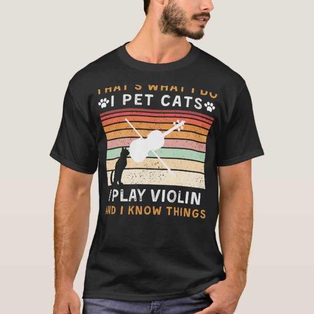 Ich füttere Katzen, ich spiele Geige, und ich kenn T-Shirt (Vorderseite)