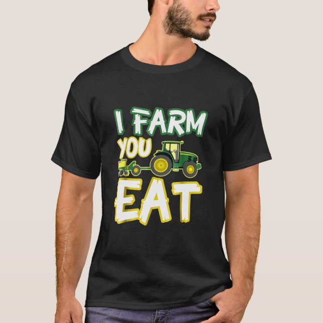 Ich füttere Sie essen Sprichwort Bauer Graphic T-Shirt (Vorderseite)