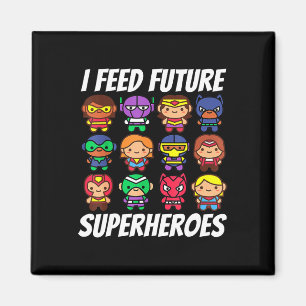 Ich füttere zukünftige Superhelden Schul-Lunch-Lad Magnet