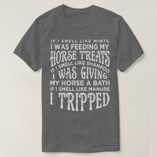 Ich Fütterte meine Reitmädchen T-Shirt (Design vorne)