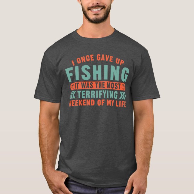 Ich gab einmal das Zitat aus dem Fischfang auf, de T-Shirt (Vorderseite)