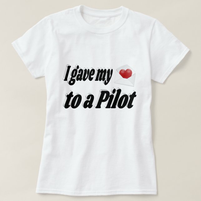 Ich gab mein Herz einem Pilot T-Shirt (Design vorne)