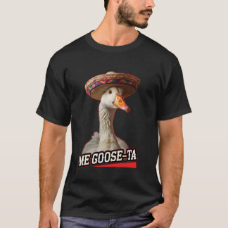 Ich Gans-Ta Gans trägt Sombrero-Meme Lustig Cinc T-Shirt