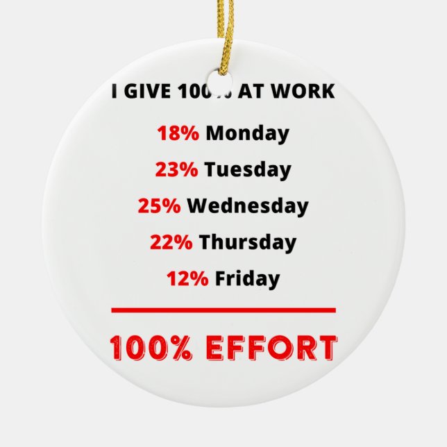 ICH GEBE 100 % AM ARBEITSPLATZ KERAMIKORNAMENT (Vorne)