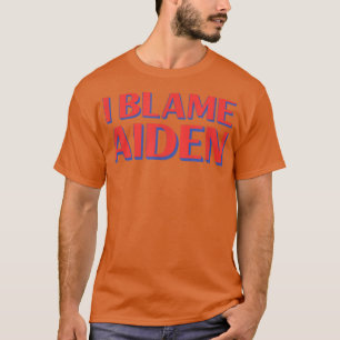 Ich gebe Aiden Friends Name Buddy Nickname Funny P T-Shirt