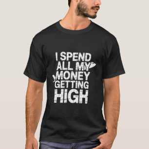 Ich gebe all mein Geld aus, um Pilot Aviation hoch T-Shirt