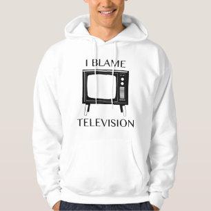 Ich gebe dem Fernsehen die Schuld Hoodie