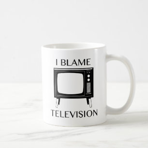 Ich gebe dem Fernsehen die Schuld Kaffeetasse