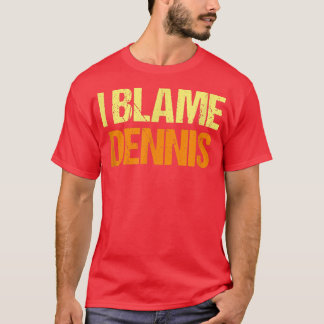 Ich gebe Dennis Funny Friends Spaß Buddy Know It A T-Shirt