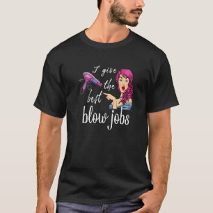 Ich gebe dir den besten Friseur-Friseur T-Shirt