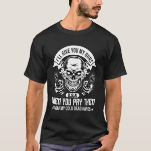 Ich gebe dir meine Gewehre, wenn du sie von meinem T-Shirt