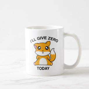 Ich gebe heute Null Fuchs Kaffeetasse