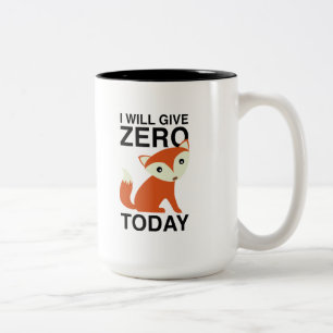 Ich gebe heute Null Fuchs Zweifarbige Tasse