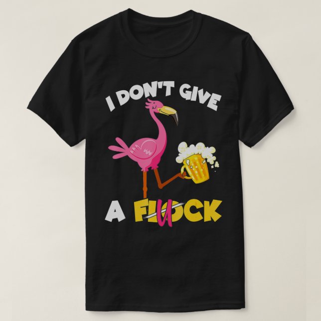 Ich gebe kein frisches Flamingo trinken Bier  T-Shirt (Design vorne)