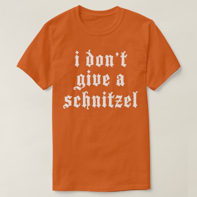 Ich gebe kein Schnitzel-Deutsch-lustiges Oktoberfe T-Shirt (Design vorne)