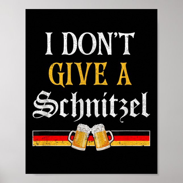 Ich gebe kein Schnitzel deutscher Bierbraut Wurst  Poster (Vorne)