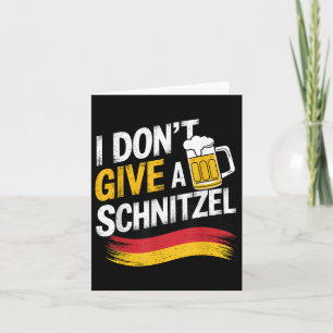 Ich gebe kein Schnitzel Deutscher Bierwürz Funny Karte