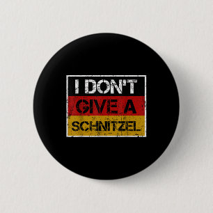 Ich gebe kein Schnitzel deutsches Bier Vintag Button