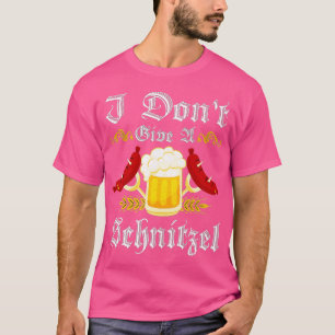 Ich gebe kein Schnitzel-Oktoberfest-Bierfestival T-Shirt