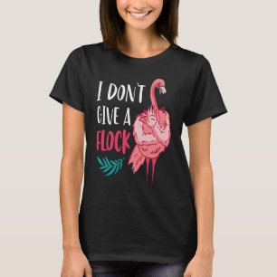 Ich gebe keine Flock Bird Ladys Girls Ignorant But T-Shirt