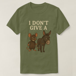 Ich gebe keine Ratten-Maus und Donkey-Funny T-Shirt