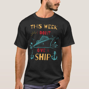 Ich gebe keine Schiff/lustige Kreuzfahrt T-Shirt