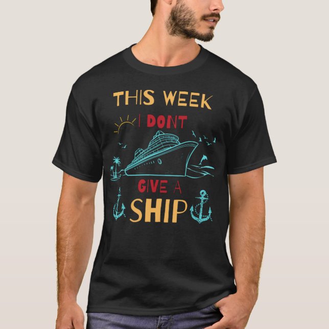 Ich gebe keine Schiff/lustige Kreuzfahrt T-Shirt (Vorderseite)