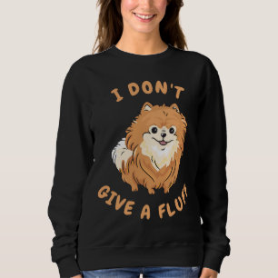 Ich gebe keinen fluff lustigen Spitz Pom Liebhaber Sweatshirt