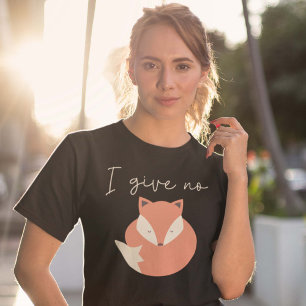 Ich gebe keinen Fox T-Shirt