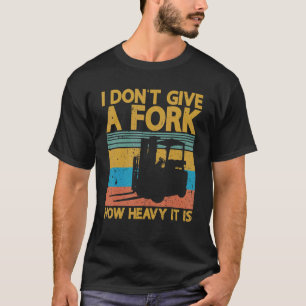 Ich gebe keinen Gabel-zertifizierten Lagerstapler T-Shirt