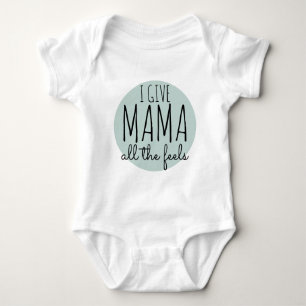 Ich gebe Mama das Feels Street Fashion Graphic-T-S Baby Strampler